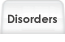 Disorders
